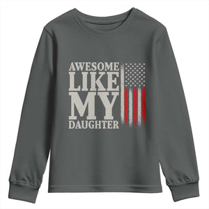 Awesome Like My Daughter Youth Sweatshirt Funny Dad Fathers Day 4th Of July