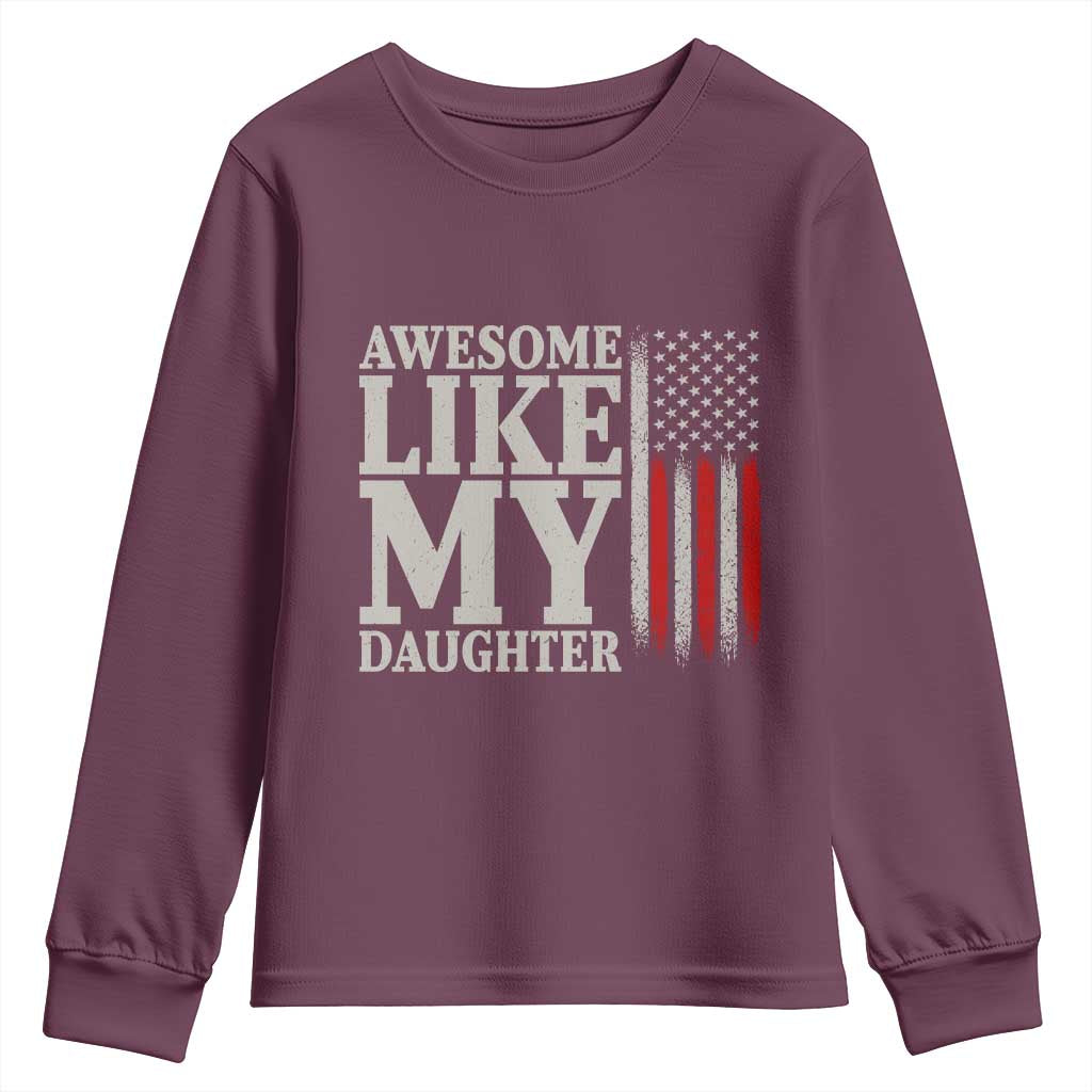 Awesome Like My Daughter Youth Sweatshirt Funny Dad Fathers Day 4th Of July