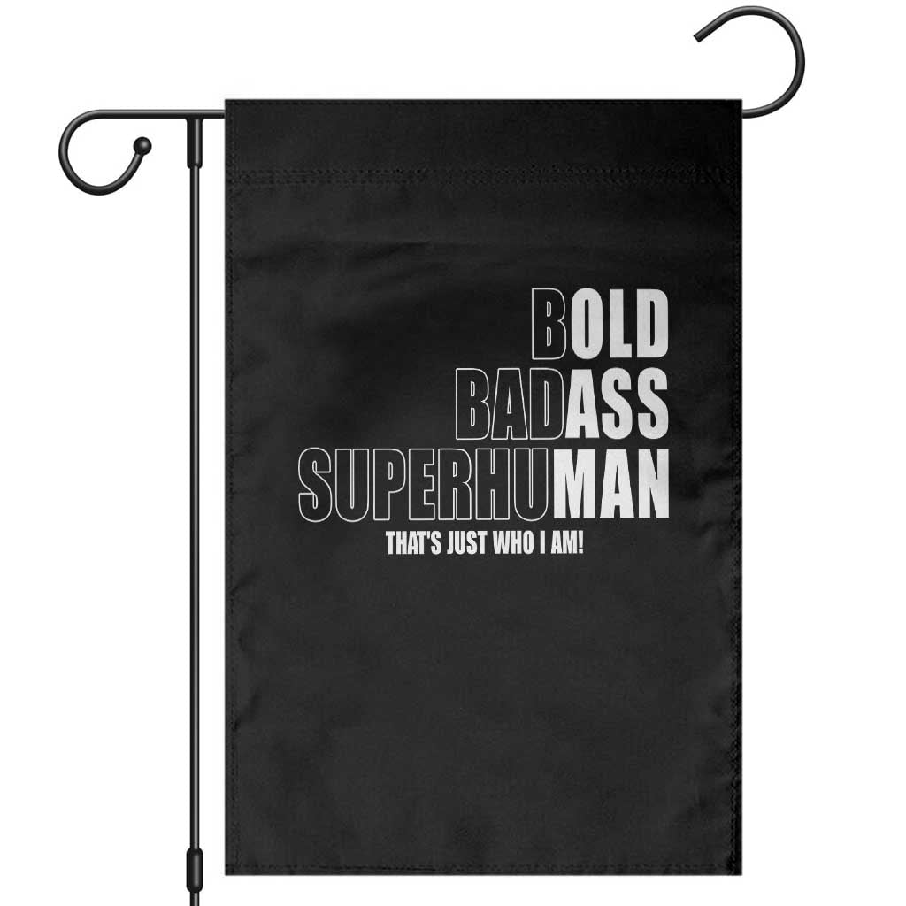 Bold Badass Superhuman Old Ass Man Garden Flag Funny Grandpa Dad Motivational Quote TS14 Black Print Your Wear