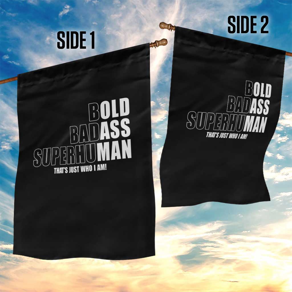 Bold Badass Superhuman Old Ass Man Garden Flag Funny Grandpa Dad Motivational Quote