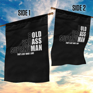 Bold Badass Superhuman Old Ass Man Garden Flag Funny Grandpa Dad Motivational Quote