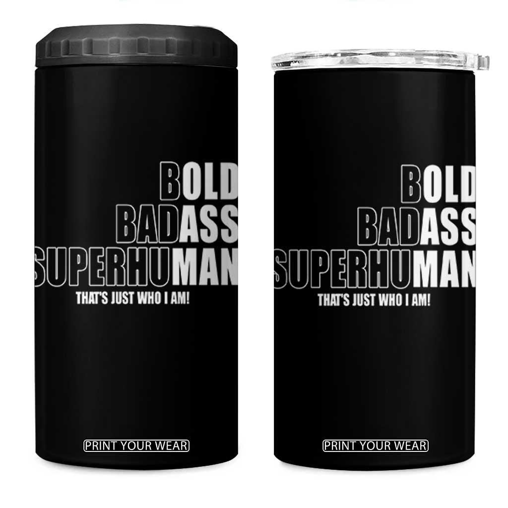 Bold Badass Superhuman Old Ass Man 4 in 1 Can Cooler Tumbler Funny Grandpa Dad Motivational Quote