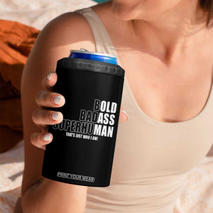Bold Badass Superhuman Old Ass Man 4 in 1 Can Cooler Tumbler Funny Grandpa Dad Motivational Quote