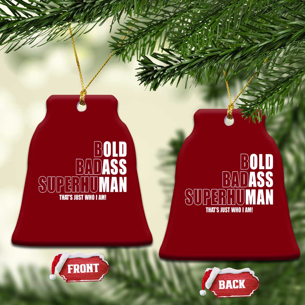 Bold Badass Superhuman Old Ass Man Ceramic Ornament Funny Grandpa Dad Motivational Quote
