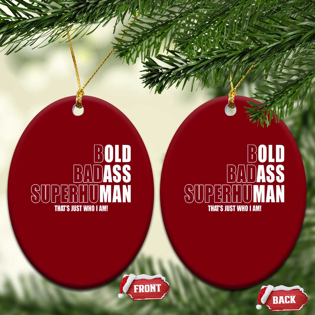 Bold Badass Superhuman Old Ass Man Ceramic Ornament Funny Grandpa Dad Motivational Quote