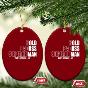 Bold Badass Superhuman Old Ass Man Ceramic Ornament Funny Grandpa Dad Motivational Quote
