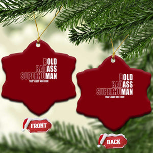Bold Badass Superhuman Old Ass Man Ceramic Ornament Funny Grandpa Dad Motivational Quote