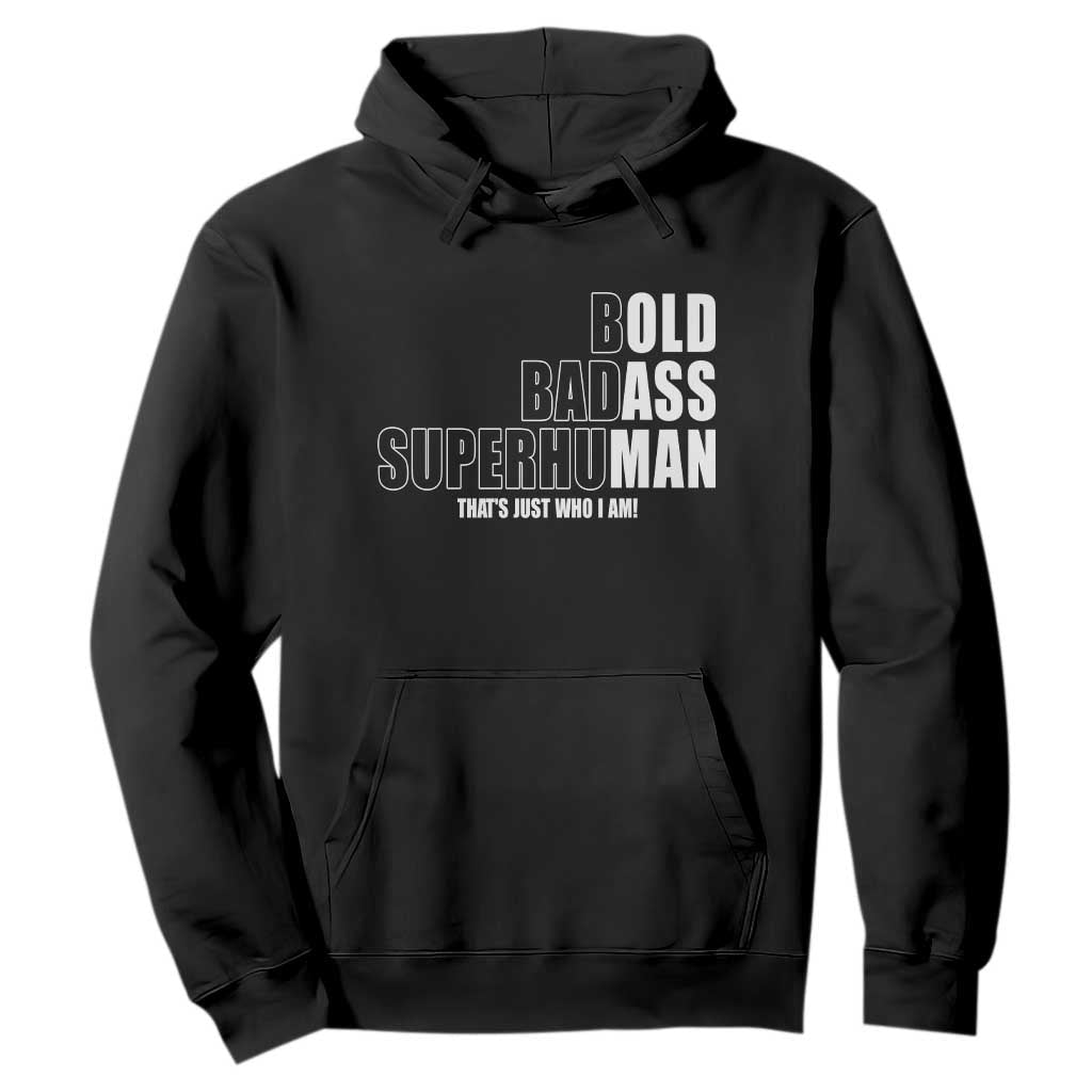 Bold Badass Superhuman Old Ass Man Hoodie Funny Grandpa Dad Motivational Quote