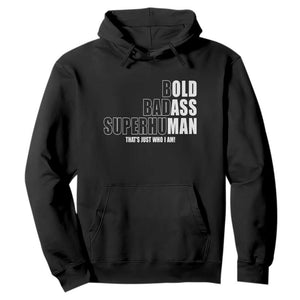 Bold Badass Superhuman Old Ass Man Hoodie Funny Grandpa Dad Motivational Quote