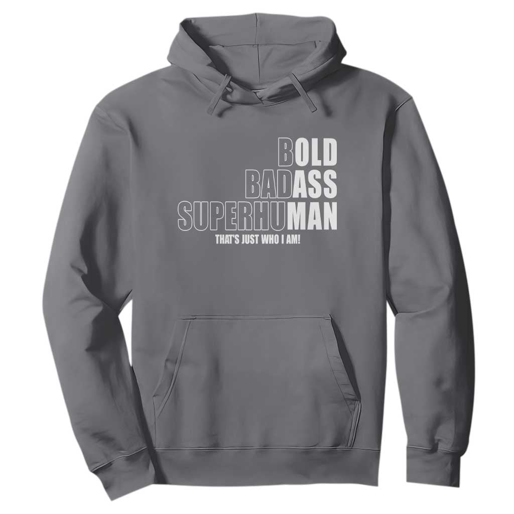 Bold Badass Superhuman Old Ass Man Hoodie Funny Grandpa Dad Motivational Quote