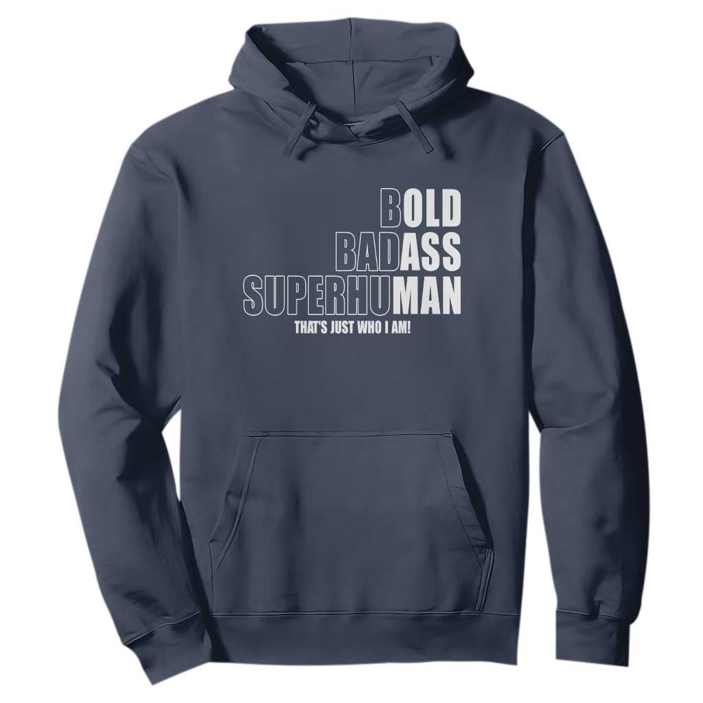 Bold Badass Superhuman Old Ass Man Hoodie Funny Grandpa Dad Motivational Quote