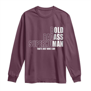 Bold Badass Superhuman Old Ass Man Long Sleeve Shirt Funny Grandpa Dad Motivational Quote