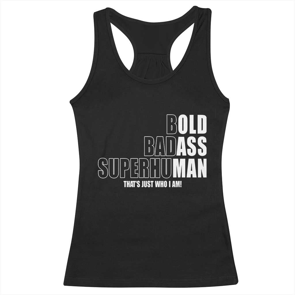 Bold Badass Superhuman Old Ass Man Racerback Tank Top Funny Grandpa Dad Motivational Quote TS14 Black Print Your Wear