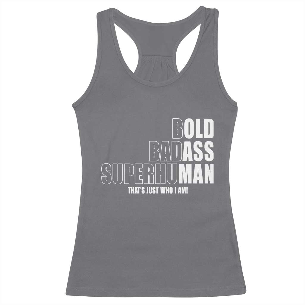 Bold Badass Superhuman Old Ass Man Racerback Tank Top Funny Grandpa Dad Motivational Quote