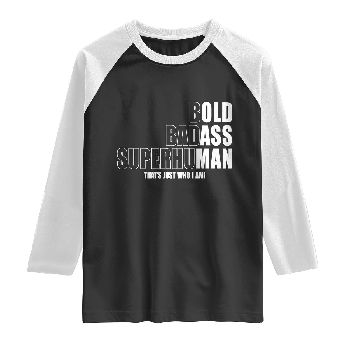 Bold Badass Superhuman Old Ass Man Raglan Shirt Funny Grandpa Dad Motivational Quote