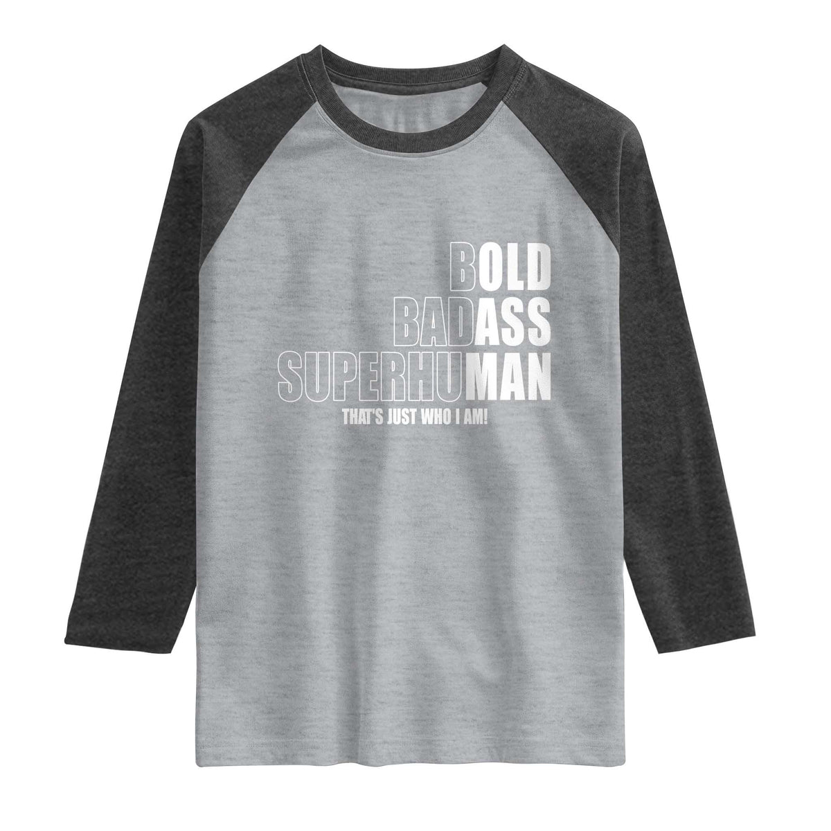 Bold Badass Superhuman Old Ass Man Raglan Shirt Funny Grandpa Dad Motivational Quote