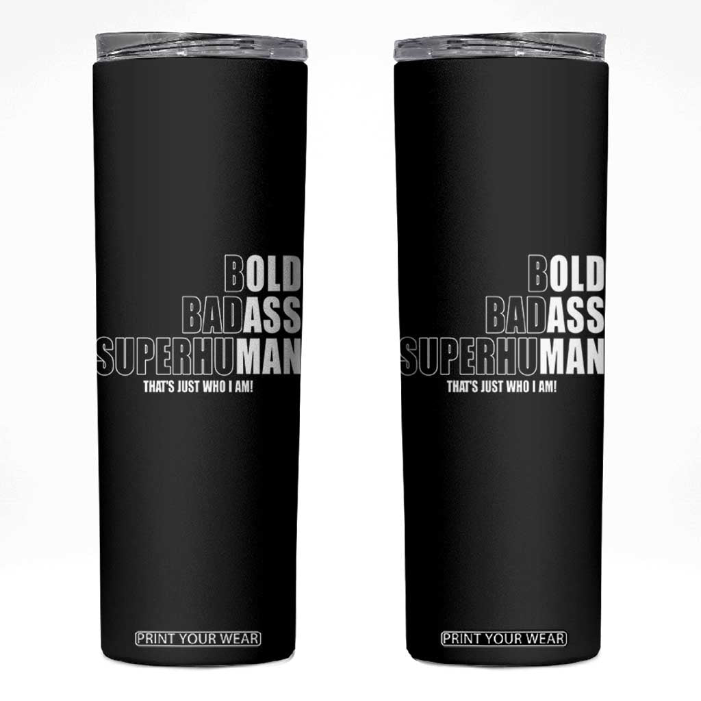 Bold Badass Superhuman Old Ass Man Skinny Tumbler Funny Grandpa Dad Motivational Quote