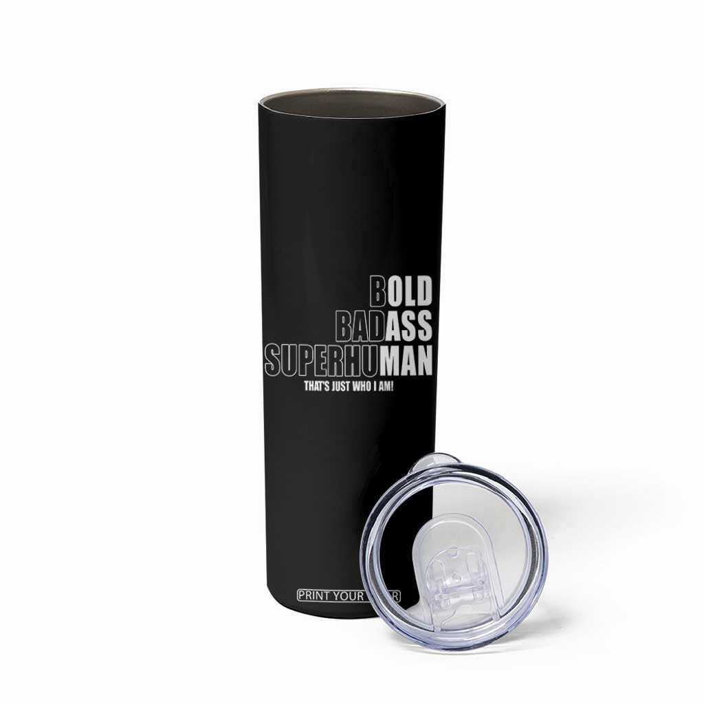 Bold Badass Superhuman Old Ass Man Skinny Tumbler Funny Grandpa Dad Motivational Quote