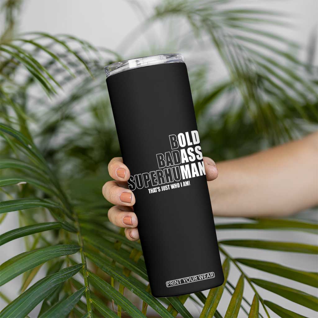 Bold Badass Superhuman Old Ass Man Skinny Tumbler Funny Grandpa Dad Motivational Quote