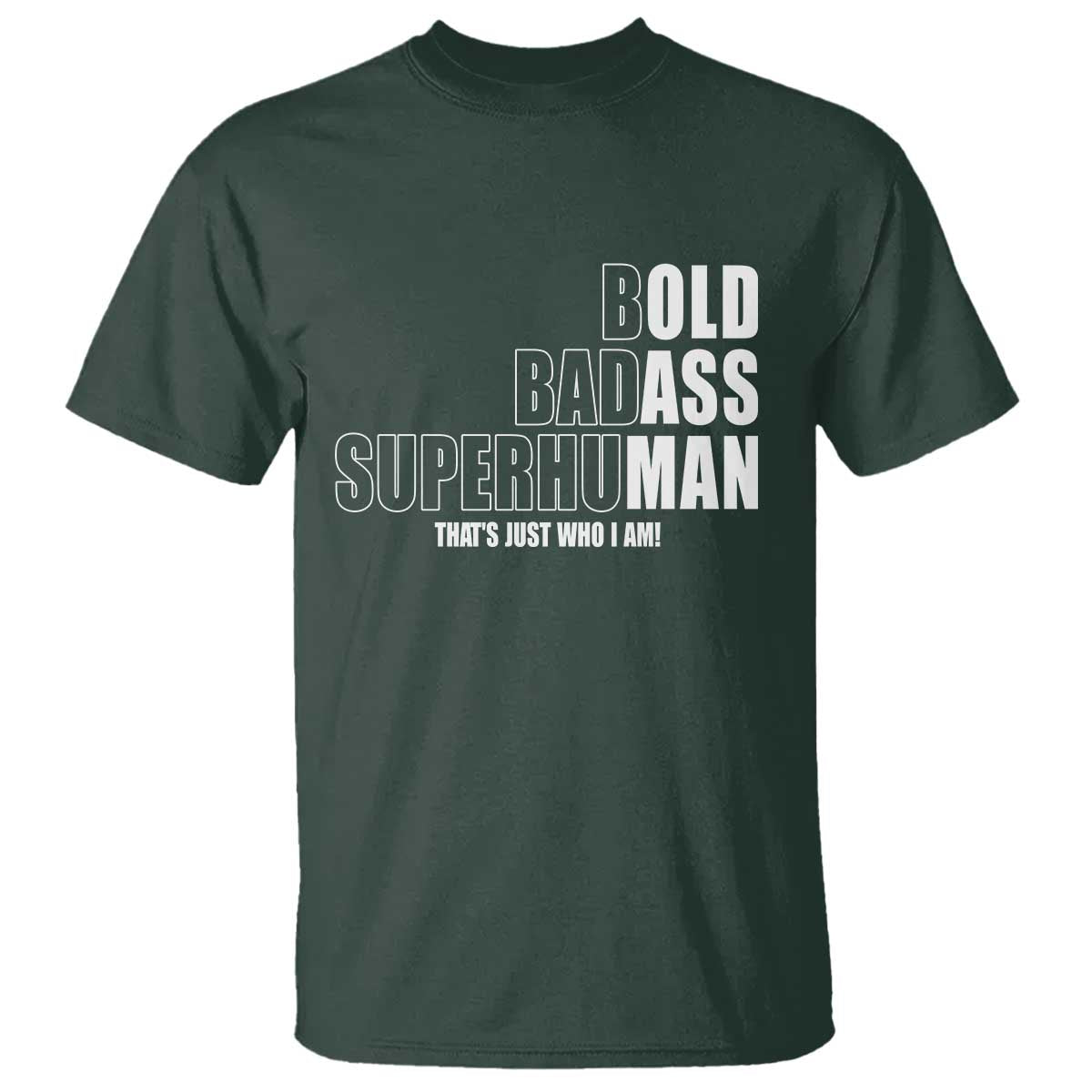 Bold Badass Superhuman Old Ass Man T Shirt Funny Grandpa Dad Motivational Quote