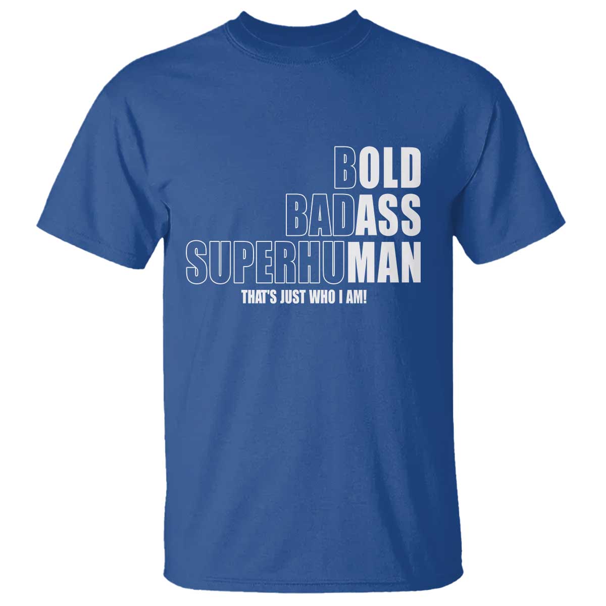 Bold Badass Superhuman Old Ass Man T Shirt Funny Grandpa Dad Motivational Quote