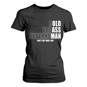 Bold Badass Superhuman Old Ass Man T Shirt For Women Funny Grandpa Dad Motivational Quote