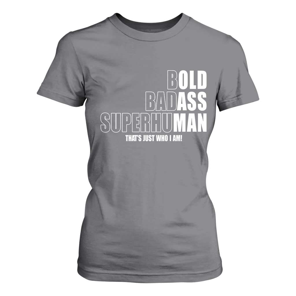 Bold Badass Superhuman Old Ass Man T Shirt For Women Funny Grandpa Dad Motivational Quote