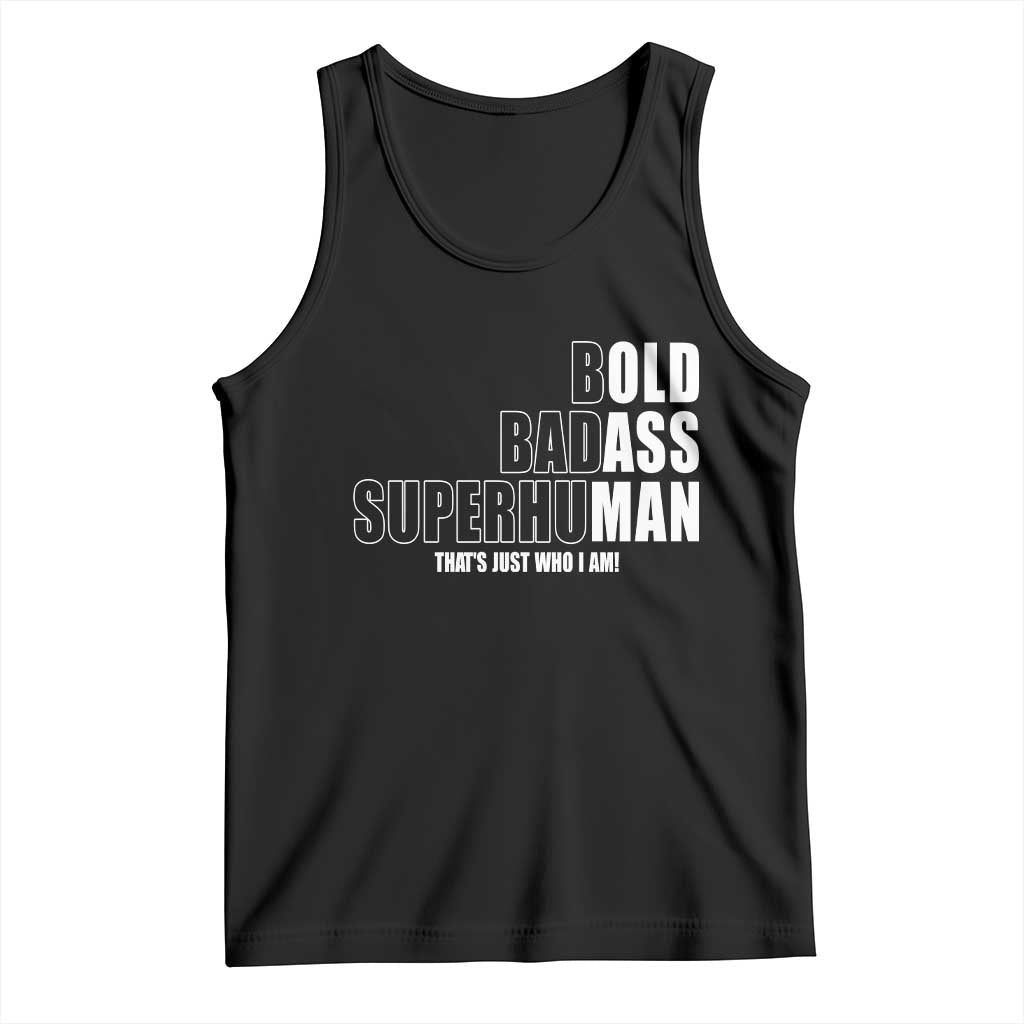 Bold Badass Superhuman Old Ass Man Tank Top Funny Grandpa Dad Motivational Quote