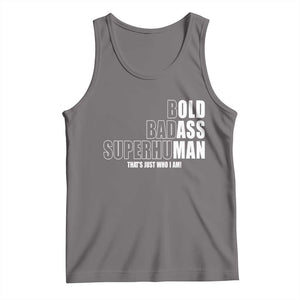 Bold Badass Superhuman Old Ass Man Tank Top Funny Grandpa Dad Motivational Quote