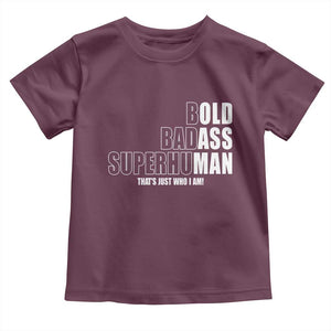 Bold Badass Superhuman Old Ass Man Toddler T Shirt Funny Grandpa Dad Motivational Quote