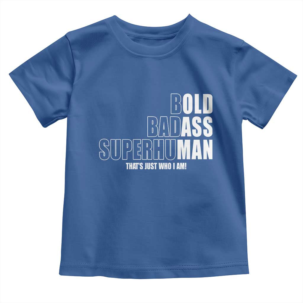 Bold Badass Superhuman Old Ass Man Toddler T Shirt Funny Grandpa Dad Motivational Quote