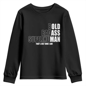 Bold Badass Superhuman Old Ass Man Youth Sweatshirt Funny Grandpa Dad Motivational Quote