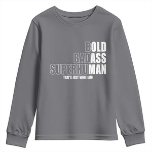 Bold Badass Superhuman Old Ass Man Youth Sweatshirt Funny Grandpa Dad Motivational Quote