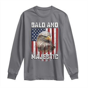 Bald and Majestic Bald Eagle 4th of July Long Sleeve Shirt Funny Dad Husband Grandpa Joke