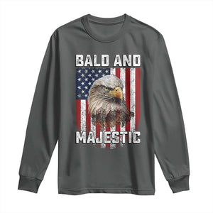 Bald and Majestic Bald Eagle 4th of July Long Sleeve Shirt Funny Dad Husband Grandpa Joke