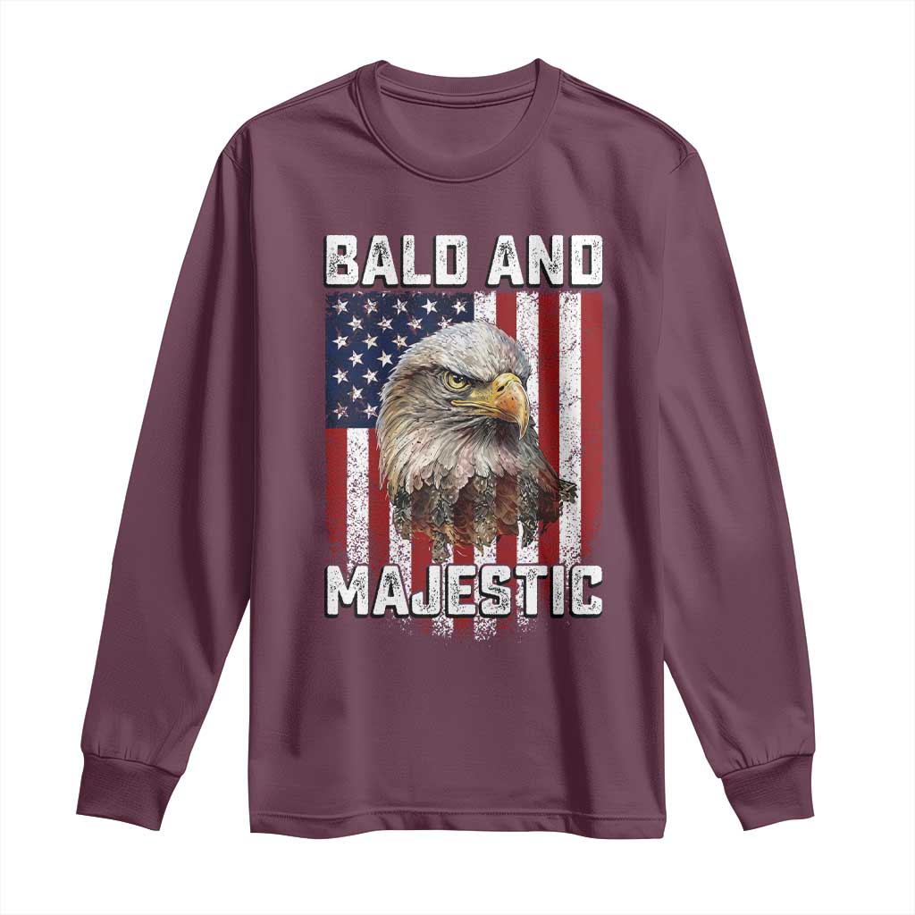 Bald and Majestic Bald Eagle 4th of July Long Sleeve Shirt Funny Dad Husband Grandpa Joke