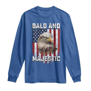 Bald and Majestic Bald Eagle 4th of July Long Sleeve Shirt Funny Dad Husband Grandpa Joke