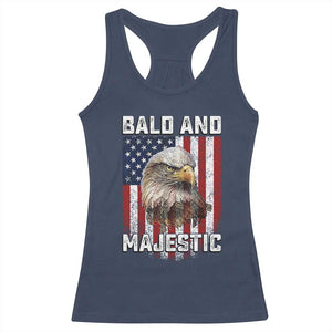 Bald and Majestic Bald Eagle 4th of July Racerback Tank Top Funny Dad Husband Grandpa Joke