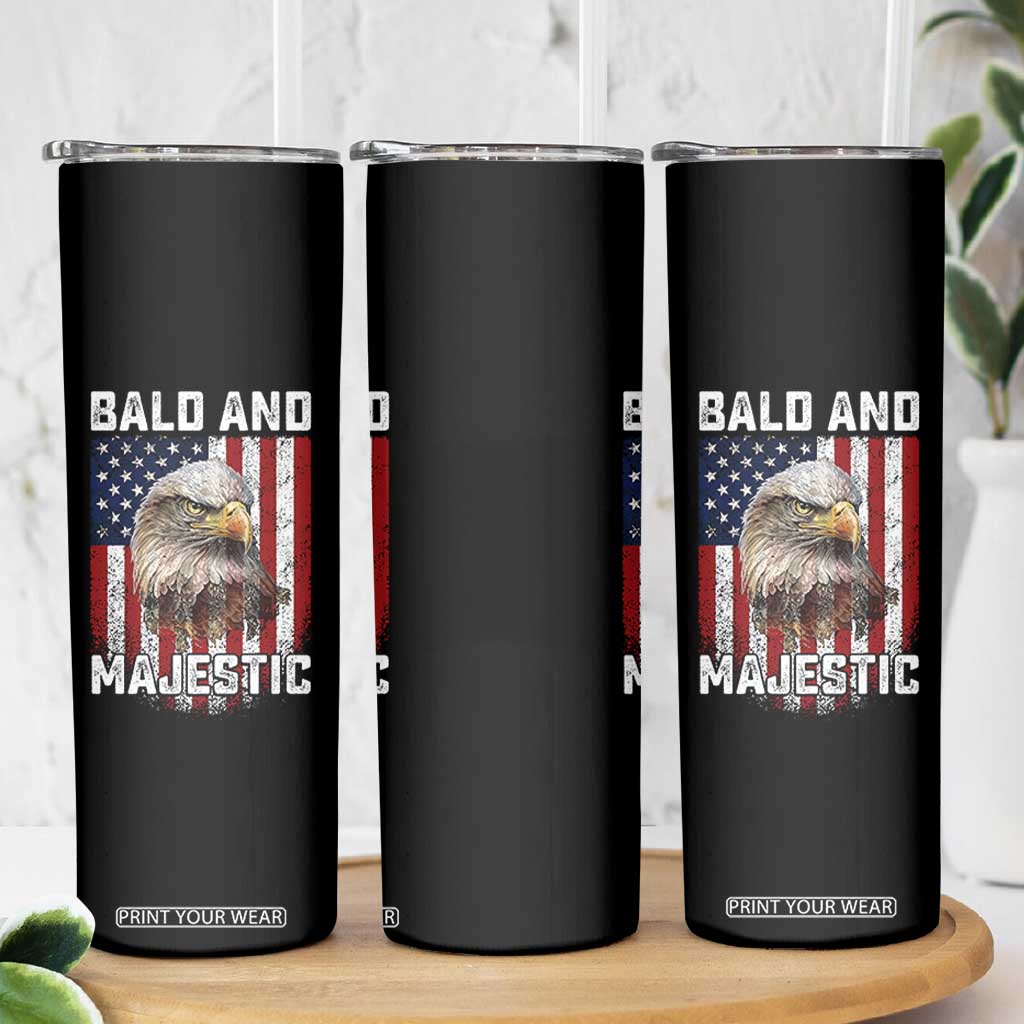 Bald and Majestic Bald Eagle 4th of July Skinny Tumbler Funny Dad Husband Grandpa Joke