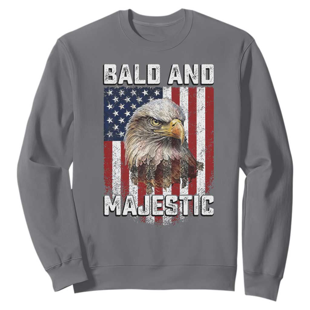 Bald and Majestic Bald Eagle 4th of July Sweatshirt Funny Dad Husband Grandpa Joke