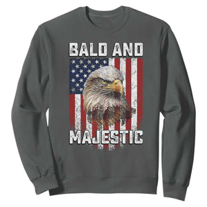 Bald and Majestic Bald Eagle 4th of July Sweatshirt Funny Dad Husband Grandpa Joke