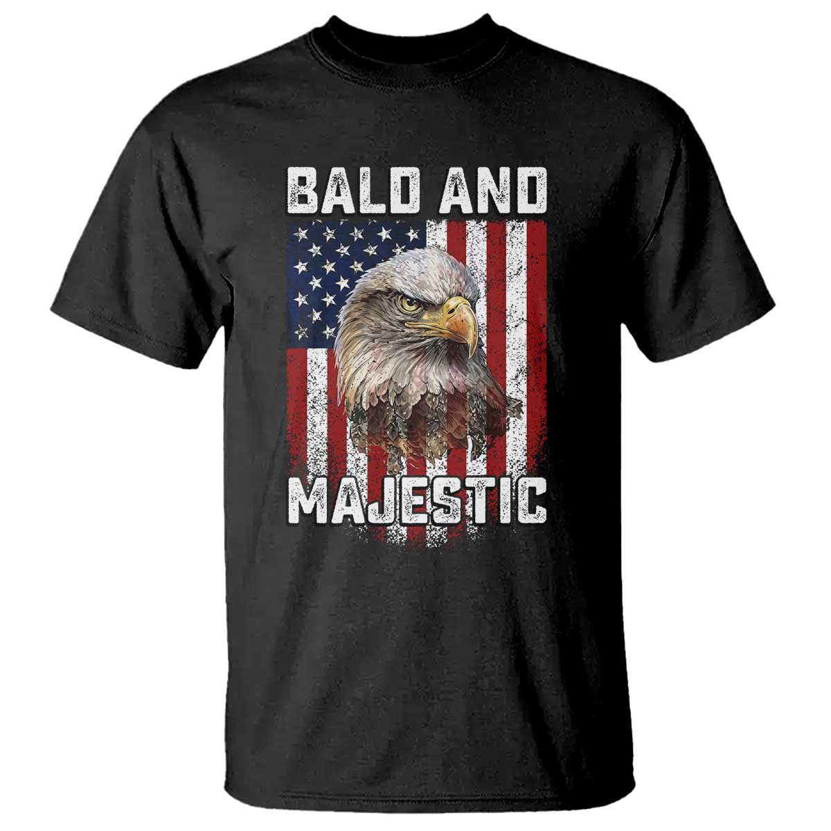 Bald and Majestic Bald Eagle 4th of July T Shirt Funny Dad Husband Grandpa Joke