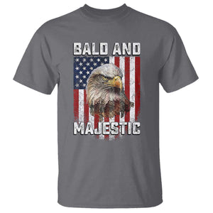 Bald and Majestic Bald Eagle 4th of July T Shirt Funny Dad Husband Grandpa Joke