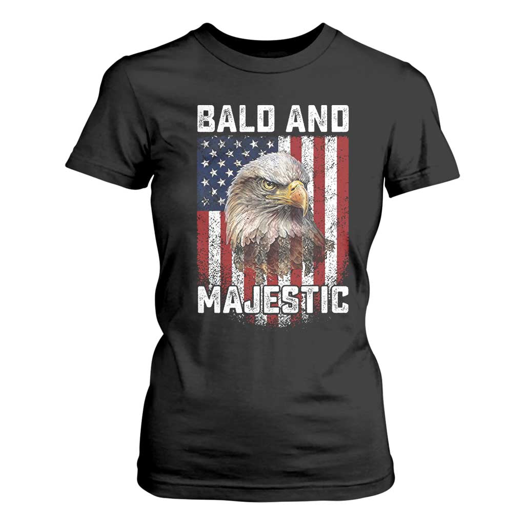 Bald and Majestic Bald Eagle 4th of July T Shirt For Women Funny Dad Husband Grandpa Joke