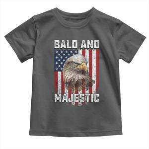 Bald and Majestic Bald Eagle 4th of July Toddler T Shirt Funny Dad Husband Grandpa Joke