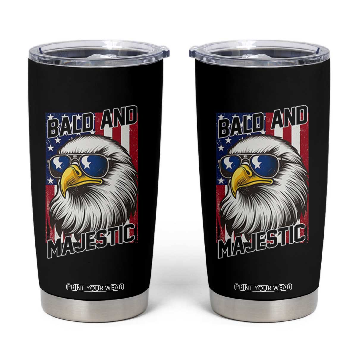 Bald and Majestic Tumbler Cup Patriotic Bald Eagle 4th Of July TS14 Black Print Your Wear