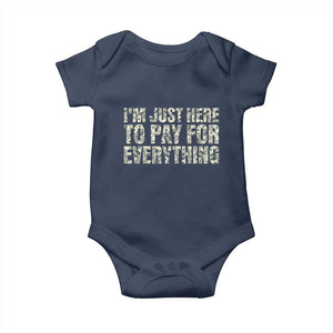 I'm Just Here to Pay for Everything Baby Onesie Funny Grandpa Dad Humor Gift