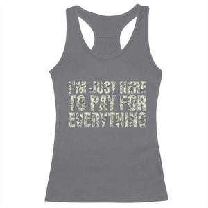 I'm Just Here to Pay for Everything Racerback Tank Top Funny Grandpa Dad Humor Gift