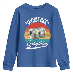 I'm Just Here to Pay for Everything Youth Sweatshirt Funny Dad Grandpa Joke