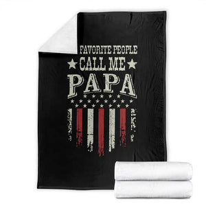 My Favorite People Call Me Papa Throw Blanket Funny Dad Fathers Day 4th Of July